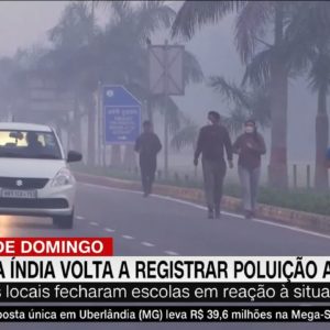 Capital da Índia volta a registrar poluição alta | CNN Domingo