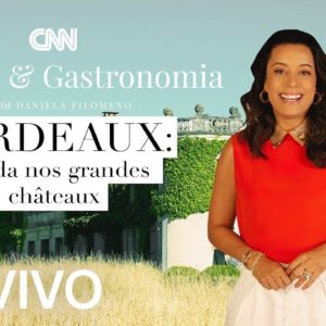 AO VIVO: CNN Viagem & Gastronomia: Bordeaux - 19/12/2021