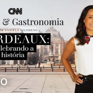 AO VIVO: CNN Viagem & Gastronomia: Bordeaux - 26/12/2021