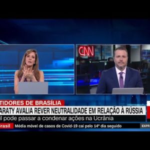 Itamaraty avalia rever posição de neutralidade em relação à Rússia | EXPRESSO CNN