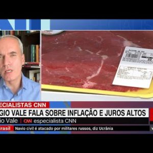 Sergio Vale: A inflação vai ficar um bom tempo nas discussões de economia | ESPECIALISTA CNN