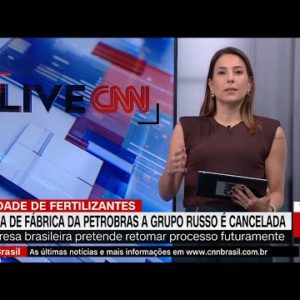 Venda de fábrica da Petrobras a grupo russo é cancelada | LIVE CNN