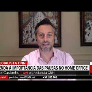 Daniel Castanho: Pausas no home office servem para trabalhador voltar renovado | ESPECIALISTA CNN