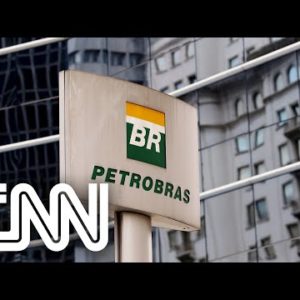 Petrobras termina análise de indicados do governo | AGORA CNN
