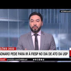 Bolsonaro pede para ir à Fiesp no dia de ato da USP | CNN 360°