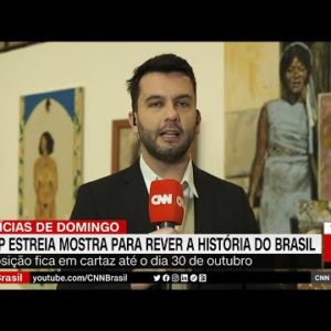 Masp estreia mostra para rever história do Brasil | CNN DOMINGO
