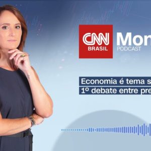 PODCAST CNN MONEY | Economia é tema superficial em 1º debate entre presidenciáveis