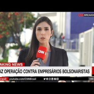 PF faz operação contra empresários bolsonaristas | LIVE CNN