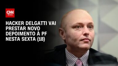 Hacker Delgatti vai prestar novo depoimento à PF nesta sexta (18) | CNN ARENA